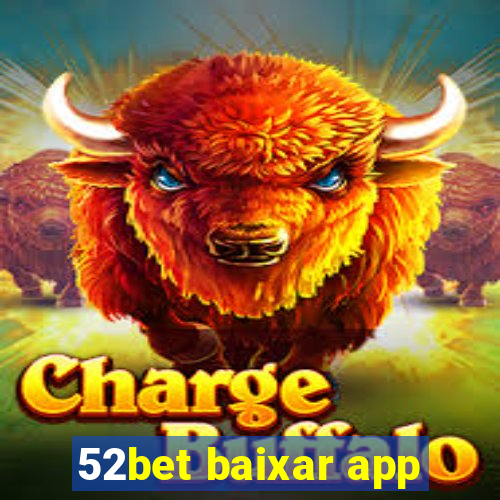 52bet baixar app